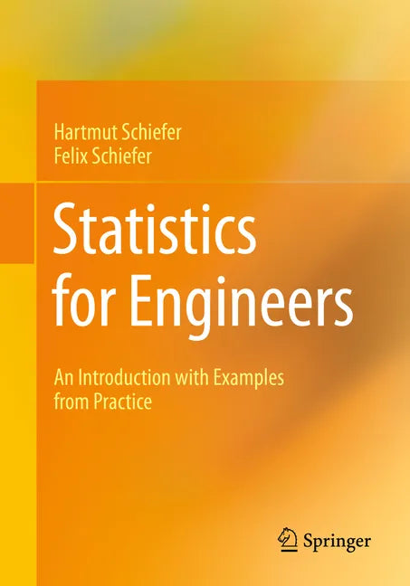 Statistics for Engineers: An Introduction with Examples from Practice - Paperback