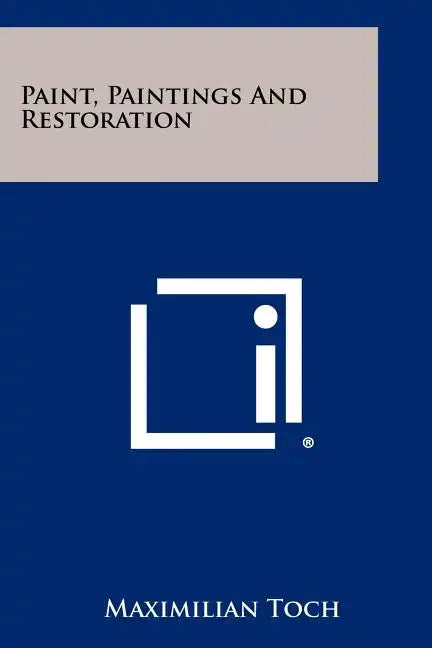 Paint, Paintings And Restoration - Paperback