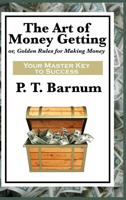 The Art of Money Getting - Hardcover