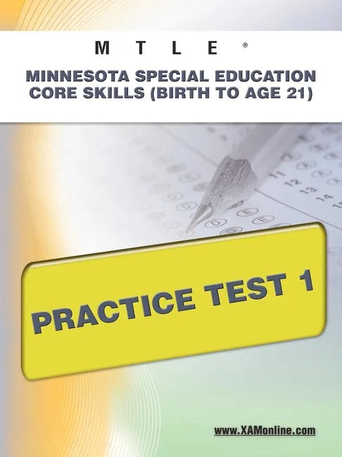 Mtle Minnesota Special Education Core Skills (Birth to Age 21) Practice Test 1 - Paperback