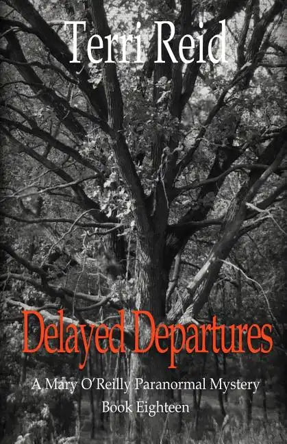 Delayed Departures - A Mary O'Reilly Paranormal Mystery (Book 18) - Paperback