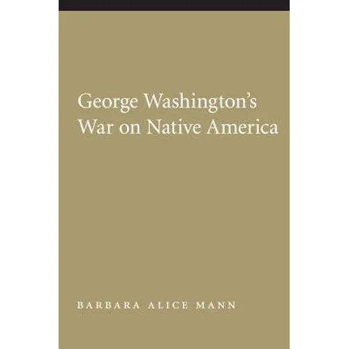 George Washington's War on Native America - Paperback