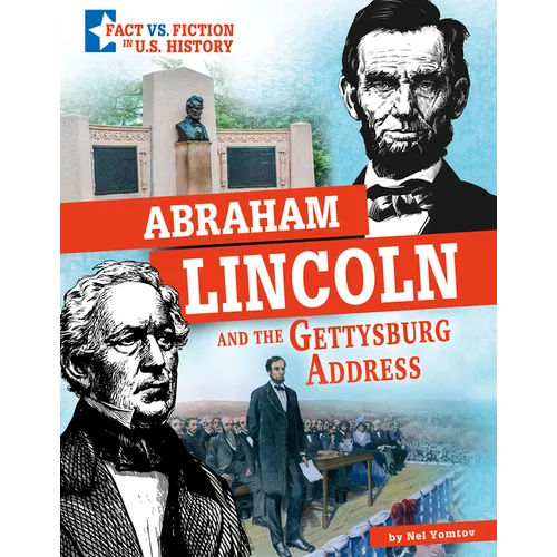 Abraham Lincoln and the Gettysburg Address: Separating Fact from Fiction - Hardcover