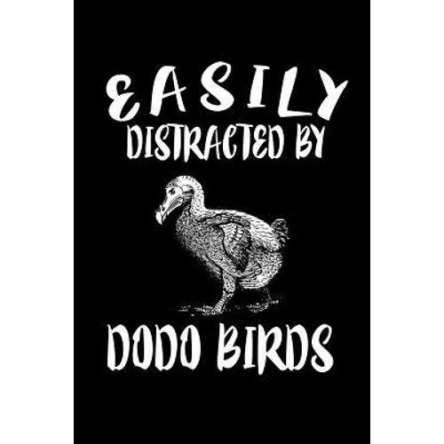 Easily Distracted By Dodo Birds: Animal Nature Collection - Paperback