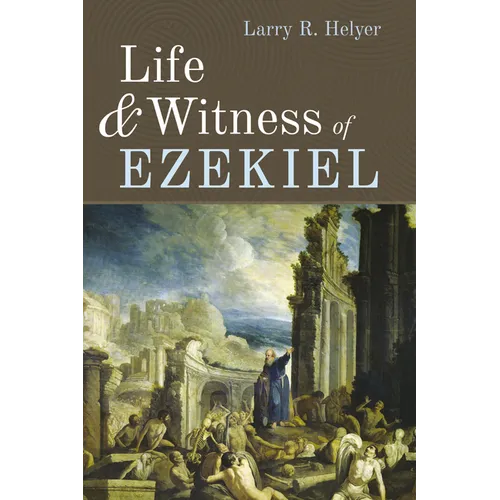 Life and Witness of Ezekiel - Hardcover
