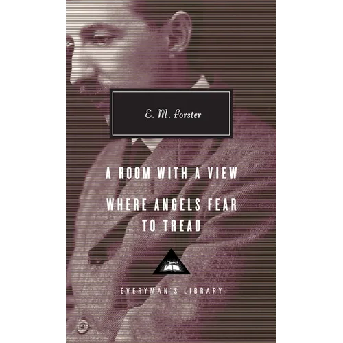 A Room with a View, Where Angels Fear to Tread: Introduction by Ann Pasternak Slater - Hardcover