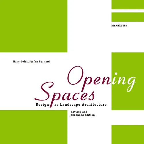 Open(ing) Spaces: Design as Landscape Architecture - Hardcover