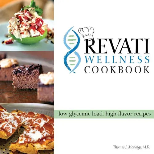 The Revati Wellness Cookbook: Low Glycemic Load, High Flavor Recipes - Paperback