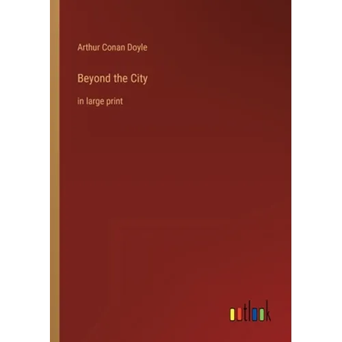 Beyond the City: in large print - Paperback
