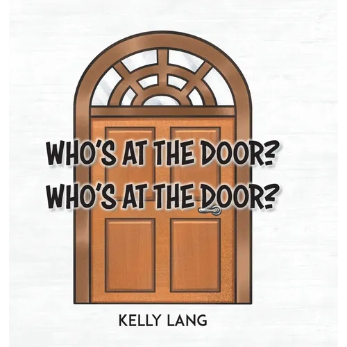 Who's at the Door? Who's at the Door? - Hardcover