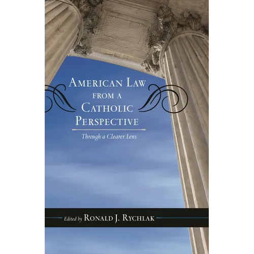 American Law from a Catholic Perspective: Through a Clearer Lens - Paperback