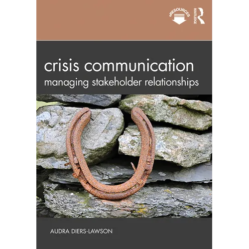 Crisis Communication: Managing Stakeholder Relationships - Paperback