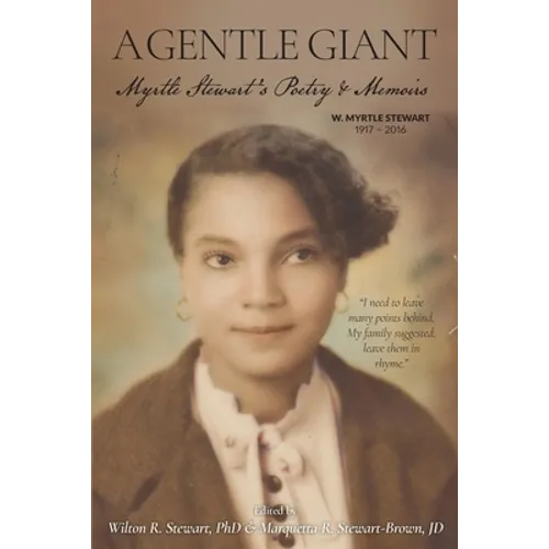 A Gentle Giant: Myrtle Stewart's Poetry & Memoirs - Paperback