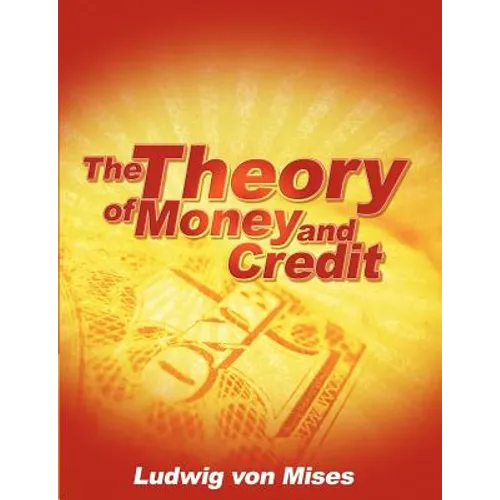 The Theory of Money and Credit - Paperback