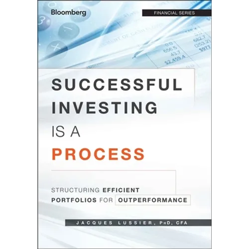 Successful Investing Is a Process: Structuring Efficient Portfolios for Outperformance - Hardcover