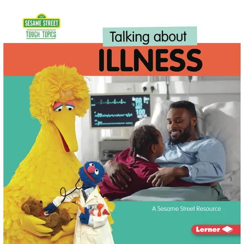 Talking about Illness: A Sesame Street (R) Resource - Paperback