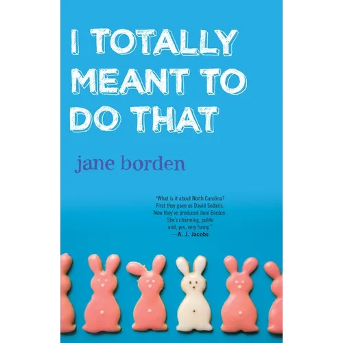 I Totally Meant to Do That - Paperback
