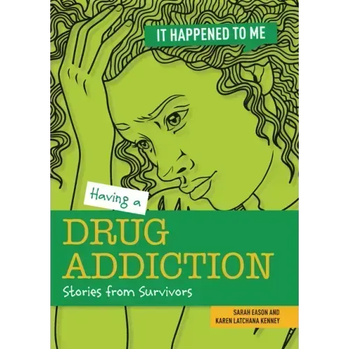 Having a Drug Addiction: Stories from Survivors - Paperback