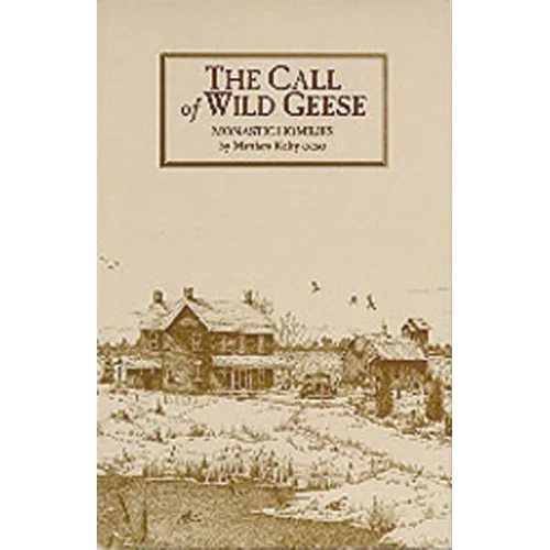 The Call of Wild Geese: More Sermons in a Monastery Volume 136 - Paperback