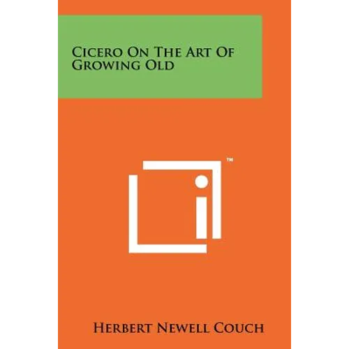 Cicero On The Art Of Growing Old - Paperback