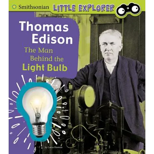 Thomas Edison: The Man Behind the Light Bulb - Hardcover