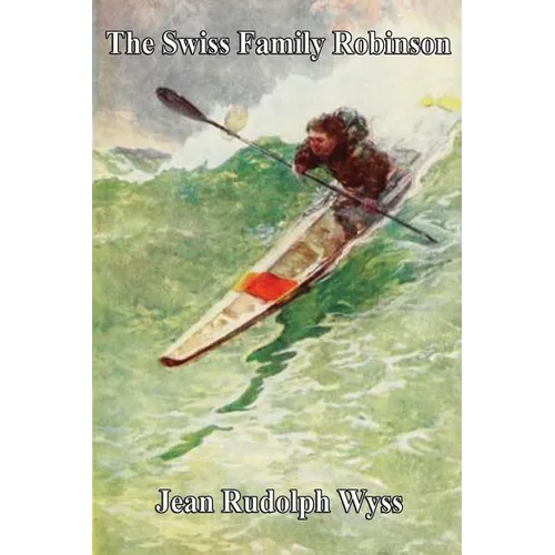 The Swiss Family Robinson - Paperback