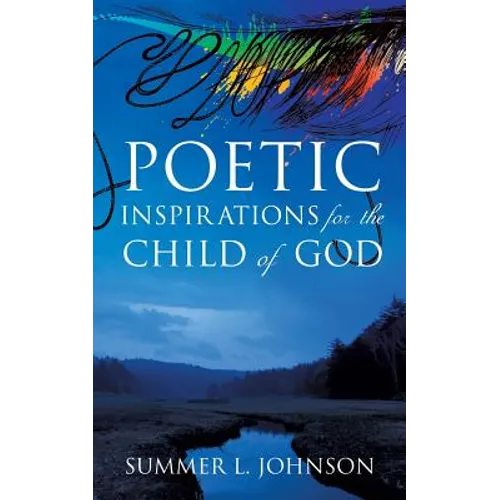 Poetic Inspirations for the Child of God - Paperback