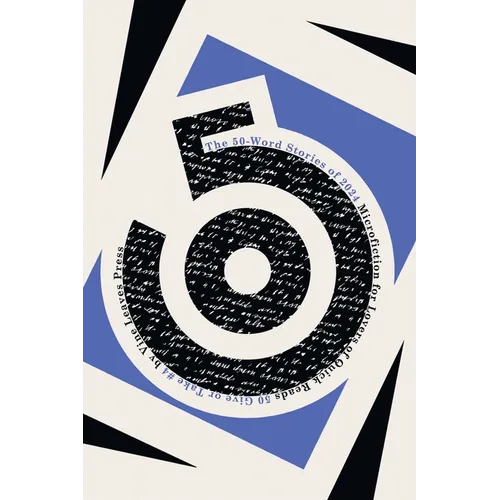 The 50-Word Stories of 2024: Microfiction for Lovers of Quick Reads - Paperback