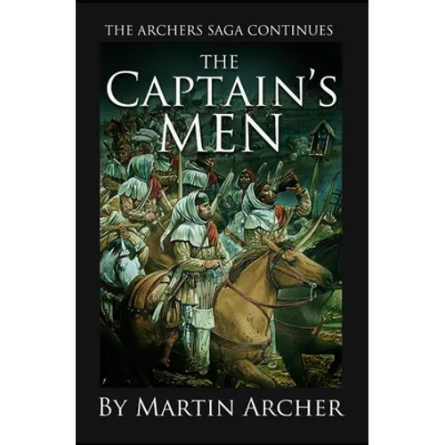 The Captain's Men: Life in Medieval England was a War for Thrones - Paperback