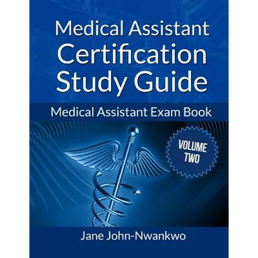 Medical Assistant Certification Study Guide Volume 2: Medical Assistant Exam Book - Paperback