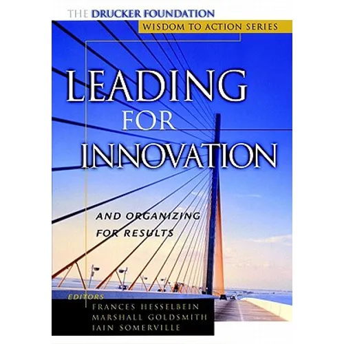 Leading for Innovation: And Organizing for Results - Paperback