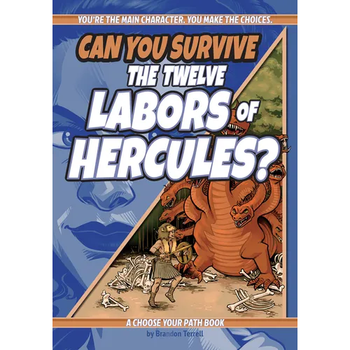 Can You Survive the Twelve Labors of Hercules?: A Choose Your Path Book - Paperback