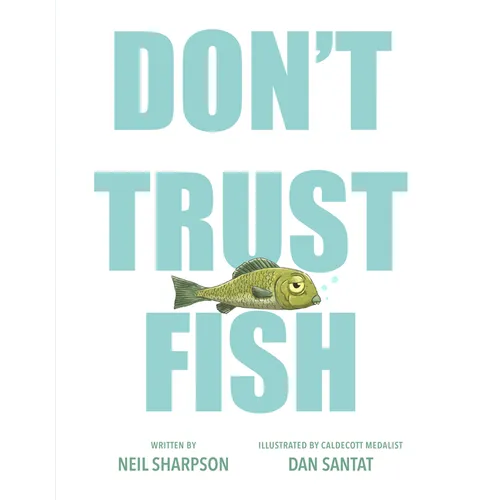 Don't Trust Fish - Hardcover