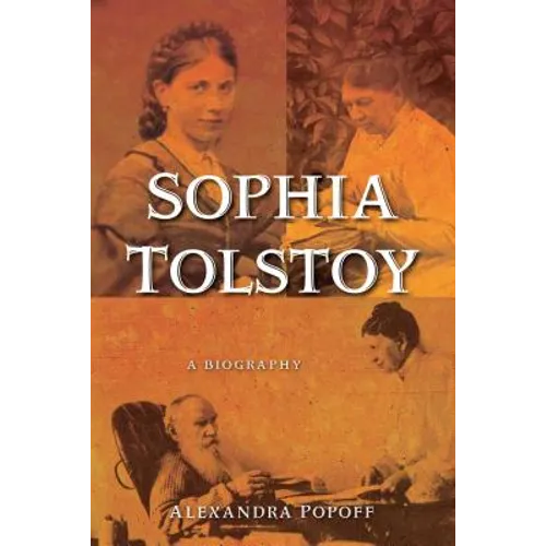 Sophia Tolstoy: A Biography - Paperback