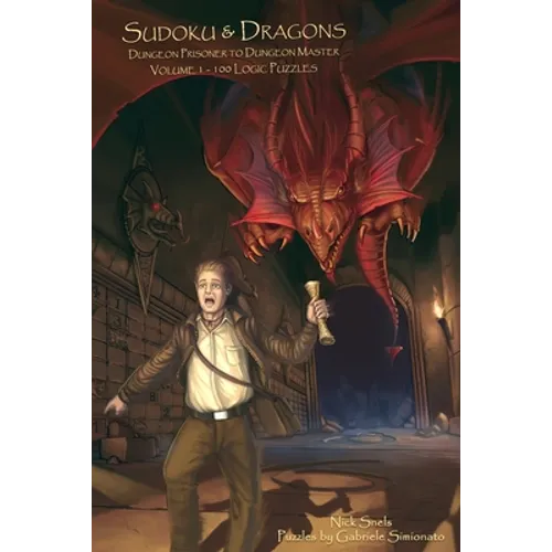 Sudoku & Dragons - Dungeon Prisoner to Dungeon Master - Volume 1 - 100 Logic Puzzles - Paperback