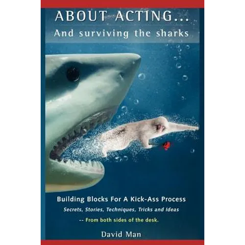 About Acting..... And Surviving The Sharks - Paperback