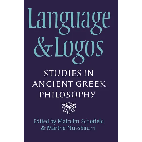Language and Logos: Studies in Ancient Greek Philosophy Presented to G. E. L. Owen - Paperback