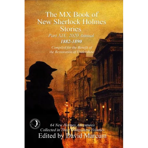 The MX Book of New Sherlock Holmes Stories Part XIX: 2020 Annual (1882-1890) - Hardcover