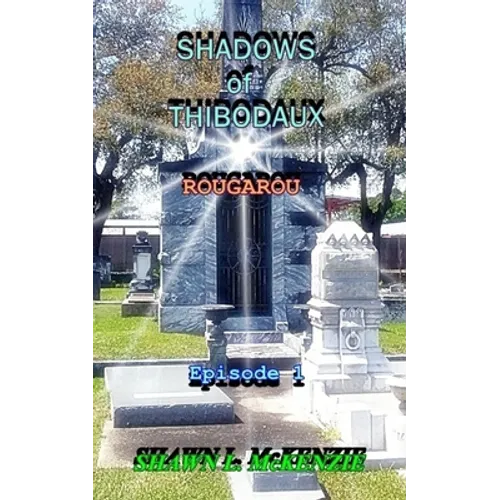 Shadows of Thibodaux: Rougarou - Paperback