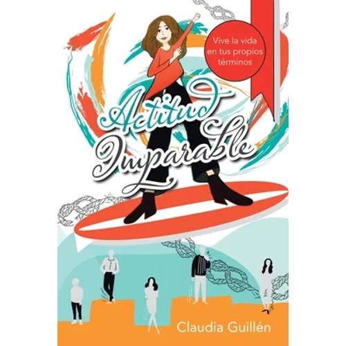 Actitud Imparable: Vive La Vida En Tus Propios Términos - Paperback