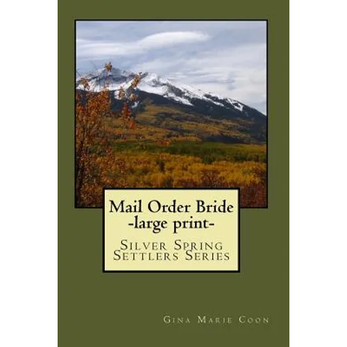 Mail Order Bride: Silver Spring Settlers Series - Paperback