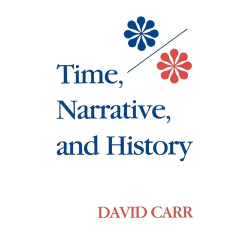 Time, Narrative, and History - Paperback