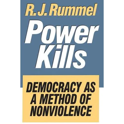 Power Kills: Democracy as a Method of Nonviolence - Paperback