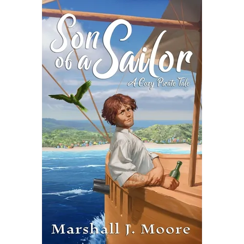 Son of a Sailor: A Cozy Pirate Tale - Paperback