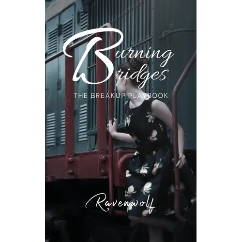 Burning Bridges: The Breakup Playbook - Paperback