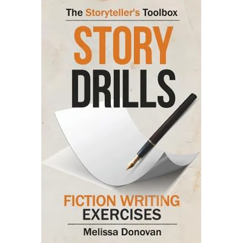 Story Drills: Fiction Writing Exercises - Paperback