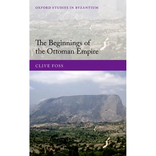 The Beginnings of the Ottoman Empire - Hardcover