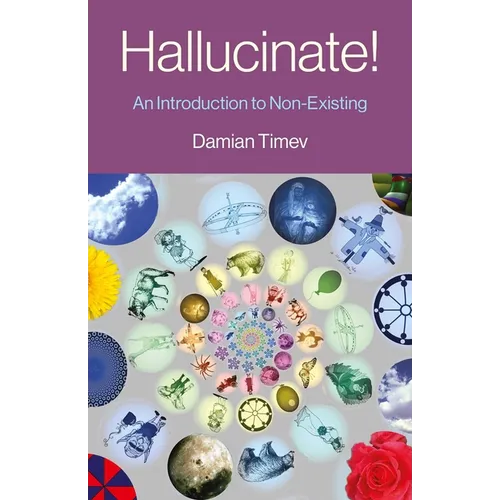 Hallucinate!: An Introduction to Non-Existing - Paperback