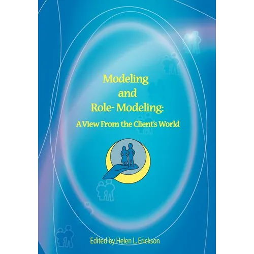 Modeling and Role-Modeling: A View from the Client's World - Paperback