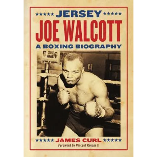 Jersey Joe Walcott: A Boxing Biography - Paperback